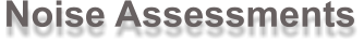 Noise assessment, noise control, control of noise at work regulations, noise survey, noise map, noise abatement, sound level, noise at work, noise legislation, noise regulations